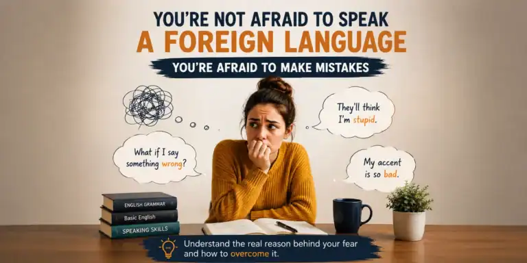 Afraid of Making Mistakes When Speaking a Foreign Language